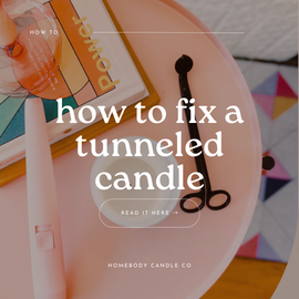 Homebody Candle Co candle on a table with the words "Candle Tunneling" over it